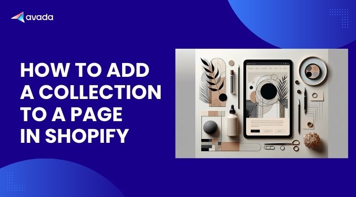 How to add a Collection to a page in Shopify