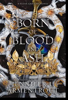 "Born of Blood and Ash" by Jennifer L. Armentrout.(Blue Box Press)